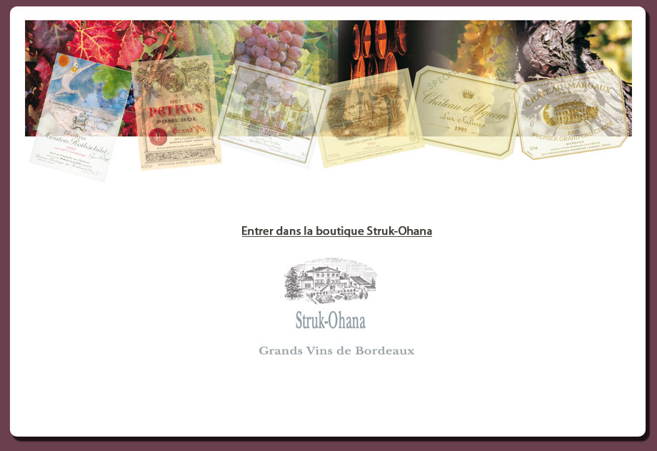 Acc�der � la boutique en ligne - Struk-Ohana - Grands Vins de Bordeaux